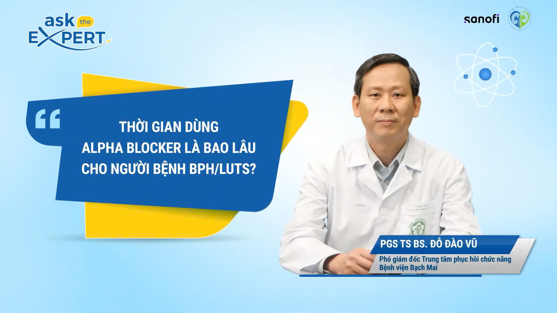 Ask The Expert: THỜI GIAN DÙNG ALPHA BLOCKER LÀ BAO LÂU CHO NGƯỜI BỆNH BPH/LUTS