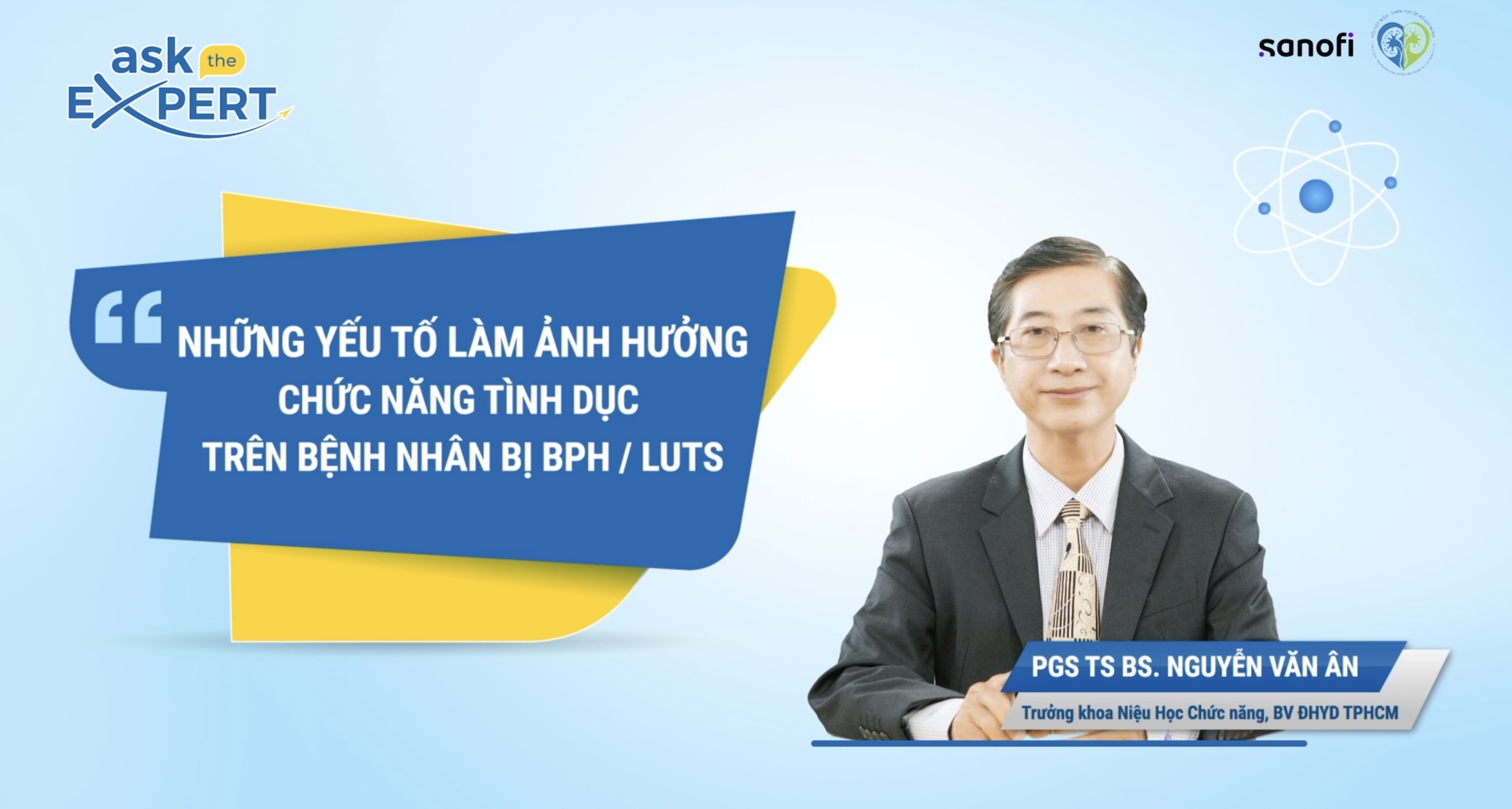 AskTheExpert: NHỮNG YẾU TỐ LÀM ẢNH HƯỞNG CHỨC NĂNG TÌNH DỤC TRÊN BỆNH NHÂN BỊ LUTS/BPH